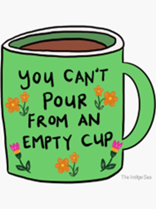 Graphic of a green coffee mug with the words 'you can't pour from an empty cup' written on it
