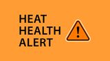 Heat Health Alert in black type against an orange backdrop